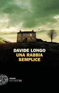 Davide Longo — Una rabbia semplice