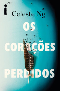 Celeste Ng — Os corações perdidos