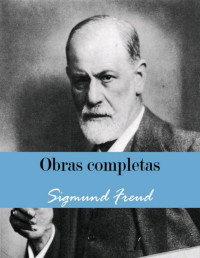 Dr. Sigmund Freud — Obras Completas