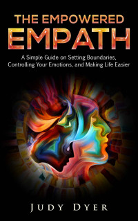 Judy Dyer [Dyer, Judy] — The Empowered Empath