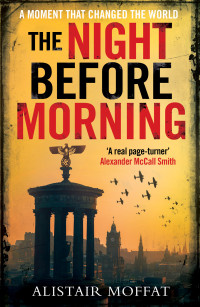 Alistair Moffat — The Night Before Morning