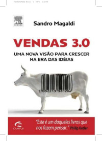 Sandro Magaldi — VENDAS 3.0 - Uma nova visão para crescer na era das ideias
