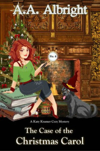 A.A. Albright — Katy Kramer 06.0 - The Case of the Christmas Carol