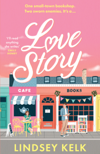 Lindsey Kelk — Love Story