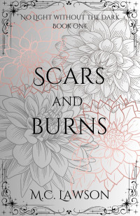 M.C. LAWSON — Scars and Burns (No Light Without the Dark Book 1)