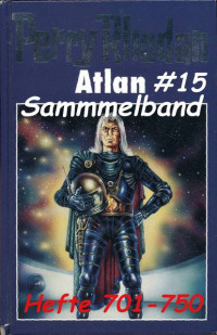 Unknown — Atlan Sammelband #15 - Hefte 701-750