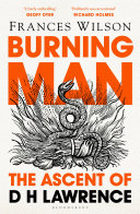 Wilson, Frances — Burning Man: The Ascent of DH Lawrence