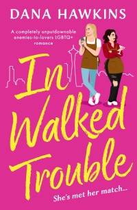 Dana Hawkins — In Walked Trouble (Single in Seattle 2)