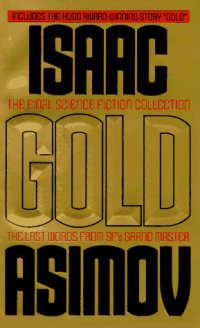 Isaac Asimov — Gold: The Final Science Fiction Collection
