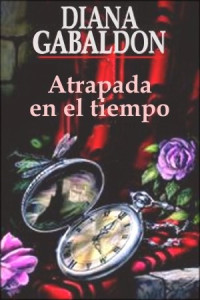 DIANA GABALDON — ATRAPADA EN EL TIEMPO