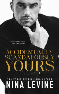 Nina Levine — Accidentally, Scandalously Yours