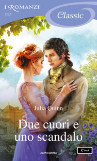 Julia Quinn — (Rokesby 04) Due cuori e uno scandalo