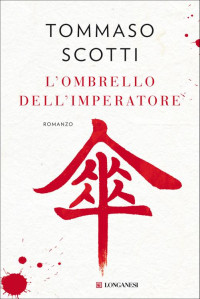 Tommaso Scotti — L'ombrello dell'imperatore