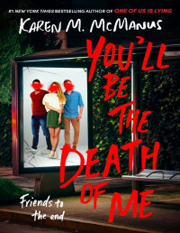 Karen M. McManus — You'll Be the Death of Me