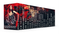 Rebecca Hamilton & Noree Cosper & Kim Faulks & Heather Hambel Curley & Ann Simko & Calinda B. & Susan Stec & Rachel McClellan & Stacy Claflin & Kyoko M. & Sarah M. Cradit & Marissa Farrar & Eden Ashe & Grae Lily & Conner Kressley & M. R. Graham — Paranormal After Dark: 20 Paranormal Tales of Demons, Shifters, Werewolves, Vampires, Fae, Witches, Magics, Ghosts and More