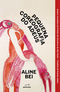 Aline Bei — Pequena Coreografia do Adeus