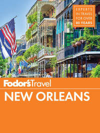 Fodor's Travel Guides — Fodor's New Orleans