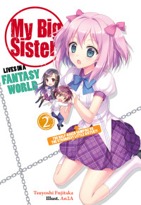 Tsuyoshi Fujitaka — My Big Sister Lives in a Fantasy World: The Half-Baked Vampire vs. The Strongest Little Sister?!