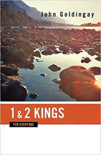 John Goldingay — GOLDINGAY, John (2011) I & II Kings for Everyone
