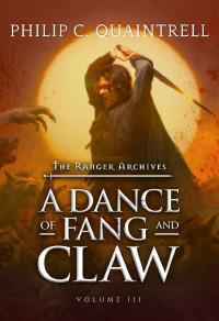 Philip C. Quaintrell — A Dance of Fang and Claw: The Ranger Archives Volume 3