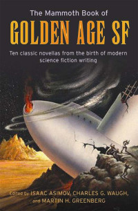 Isaac Asimov — The Mammoth Book of Golden Age SF