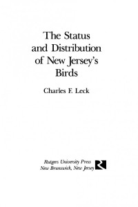 Charles F. Leck — The Status and Distribution of New Jersey's Birds