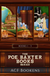 ACF Bookens — The Poe Baxter Books Series: Books 1, 2, and 3