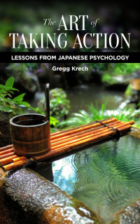Gregg Krech — The Art of Taking Action