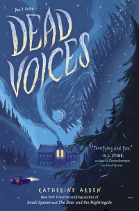Katherine Arden [Arden, Katherine] — Dead Voices