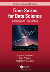 Wayne A. Woodward, Bivin Philip Sadler, Stephen Robertson — Time Series for Data Science