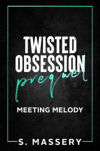 S. Massery — Twisted Obsession Prequel
