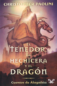 Christopher Paolini — El Tenedor, la Hechicera y el Dragón