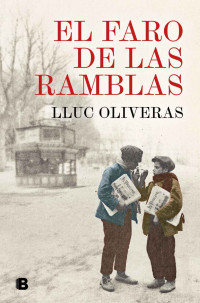 Lluc Oliveras — El faro de las Ramblas