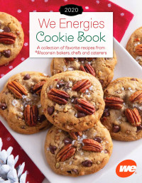 WE Energies Kitchens — 2020 We Energies Cookie Book: A Collection of Favorite Recipes from Wisconsin Bakers, Chefs and Caterers