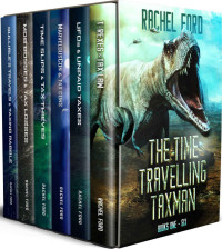 Rachel Ford [Ford, Rachel] — The Time Travelling Taxman Series Box Set