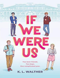 K. L. Walther — If We Were Us