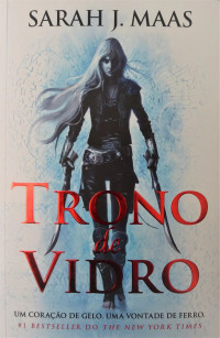 Sarah J. Maas — Trono de Vidro 1 - Trono de Vidro