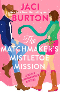 Jaci Burton [Burton, Jaci] — The Matchmaker's Mistletoe Mission