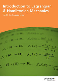 Iver H. Brevik; Jacob Linder — Introduction to Lagrangian & Hamiltonian Mechanics