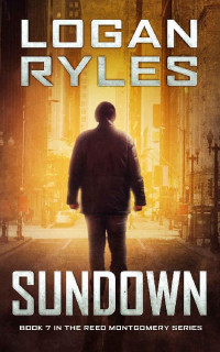 Logan Ryles — Sundown: Reed Montgomery Book 7