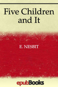 E. Nesbit — Five Children and It