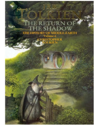 J. R. R. Tolkien — Vol6.《魔影重临》The Return of the Shadow (中州历史J. R. R. Tolkien).pdf