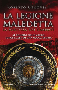 Roberto Genovesi — La legione maledetta 02 - La fortezza dei dannati (2017)