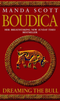 Manda Scott [Scott, Manda] — Dreaming the Bull