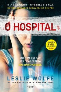 Leslie Wolfe — O Hospital