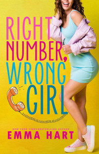 Hart, Emma — Right Number, Wrong Girl