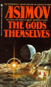 Isaac Asimov — The Gods Themselves