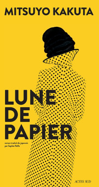 Mitsuyo Kakuta [Kakuta, Mitsuyo] — Lune de papier