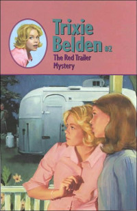 Julie Campbell (v1.0) (epub) — Trixie Belden 02 - The Red Trailer Mystery (The Red Caravan Mystery)