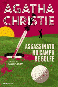 Agatha Christie — Assassinato no Campo de Golfe